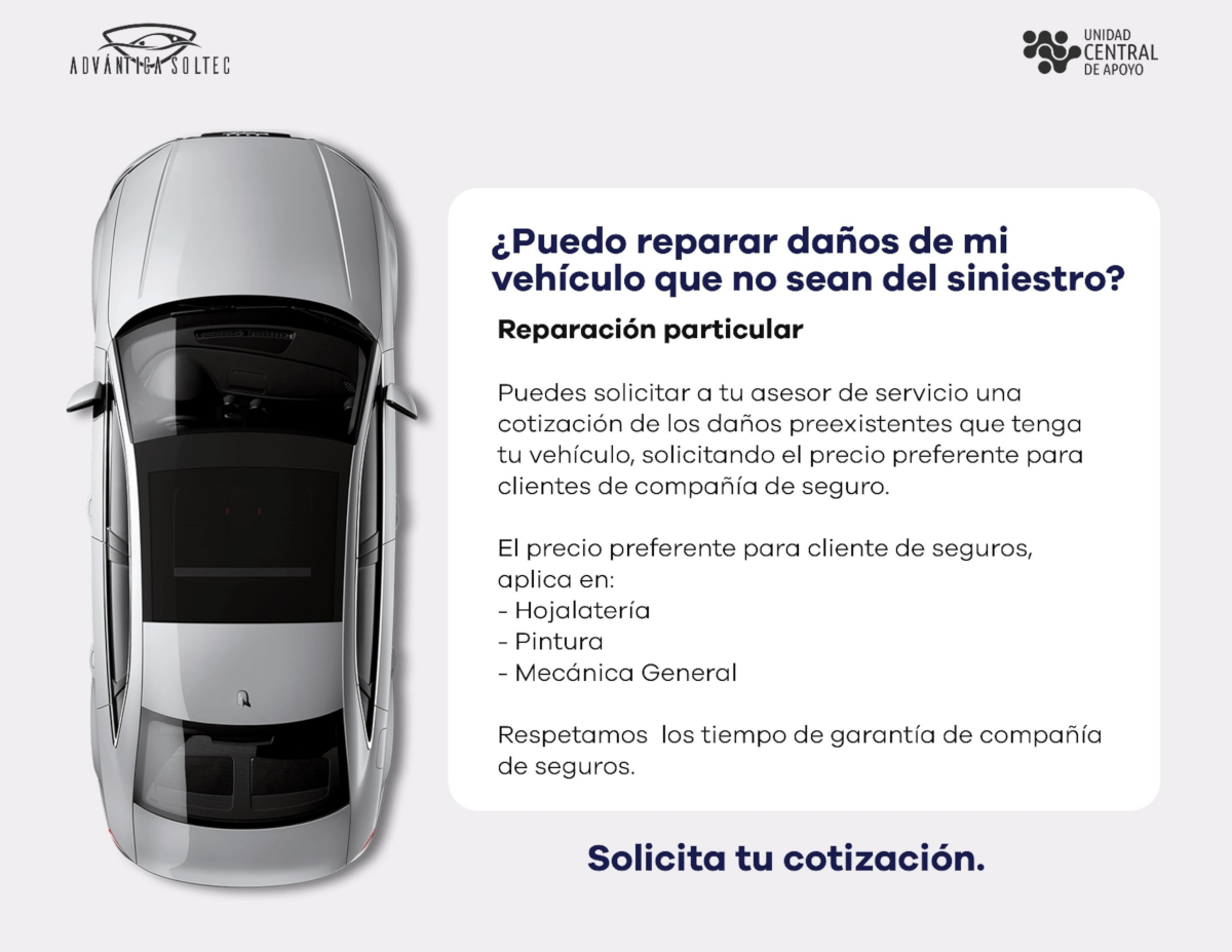 ADVANTICA SOLTEC: Puedo reparar daños de mi vehículo que no sean del siniestro? ADVANTICA SOLTEC: Puedo reparar daños de mi vehículo que no sean del siniestro?